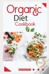 Organic Diet Cookbook