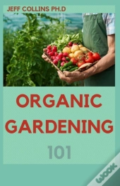 Organic Gardening 101