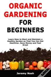 Capa do artigo Organic Gardening For Beginners: Learn H
