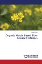 Organic Matrix Based Slow Release Fertilizers - Preview