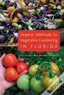 Organic Methods For Vegetable Gardening In Florida