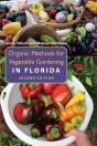 Organic Methods For Vegetable Gardening In Florida, Second Edition - Preview