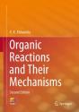 Organic Reactions And Their Mechanisms - Preview
