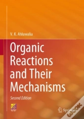 Organic Reactions And Their Mechanisms