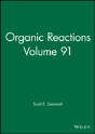 Organic Reactions, Volume 91 - Preview