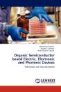 Organic Semiconductor Based Electric, Electronic And Photonic Devices - Preview