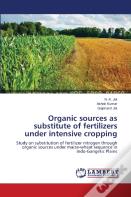 Organic Sources As Substitute Of Fertilizers Under Intensive Cropping