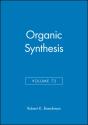 Organic Synthesis, Volume 73 - Preview