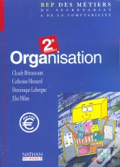 Capa do artigo Organisation ; 2e Pro Bep Des Metiers Du Secretariat Et De La Comptabilite ; Livre De L