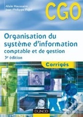 Organisation Du Système D'Information Comptable Et De Gestion ; Corrigés (3e Édition)