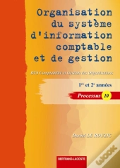 Organisation Du Système D'Information Comptable Et De Gestion ; Processus 10 ; Bts Comptabilité Et Gestion Des Organisations, 1ère Et 2ème Années ; Livre De L'Élève (Édition 2010)