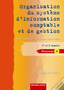Capa do artigo Organisation Du Système D'Information Comptable Et De Gestion ; Processus 10 ; Bts Comptabilité Et Gestion Des Organisations, 1ère Et 2ème Années ; Livre De L'Élève (Édition 2010)