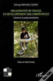 Capa do artigo Organisation Du Travail Et Développement Des Compétences ; Construire La Professionnalisation