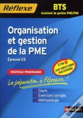 Organisation Et Gestion De La Pme - Epreuve E5 Bts Assist De Gestion Pme/Pmi (Memo Ref)N0 5 2011