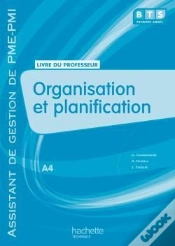 Capa do artigo Organisation Et Planification ; Bts Assistant De Gestion Pme, Pmi ; Livre Du Professeur