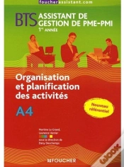 Capa do artigo Organisation Et Planification Des Activités ; A4 ; Bts Assistant De Gestion De Pme-Pmi ; 1ère Année