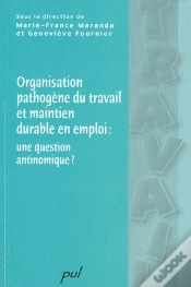 Capa do artigo Organisation Pathogène Du Travail Et Maintien Durable En Emploi ; Une Question Antinomique ?