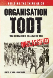 Capa do artigo Organisation Todt: From Autobahns To Atlantic Wall