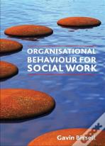 Organisational Behaviour For Social Work