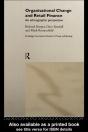 Organisational Change And Retail Finance - Preview