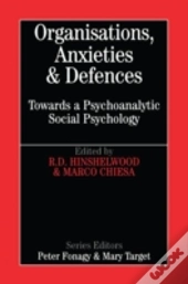 Organisations, Anxiety And Defences