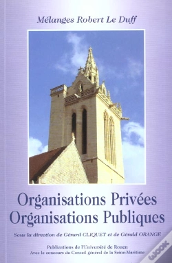 Capa do artigo Organisations Privées Et Organisations Publiques : Mélanges Robert Le Duff