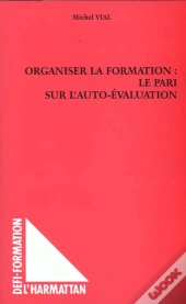 Organiser La Formation ; Le Pari Sur L'Auto-Evaluation