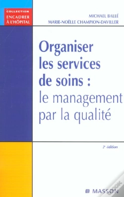 Capa do artigo Organiser Les Services De Soins : Le Management Par La Qualite