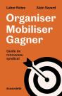 Organiser, Mobiliser, Gagner : Guide De Renouveau Syndical - Preview
