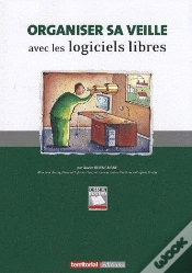 Capa do artigo Organiser Sa Veille Avec Des Logiciels Libres