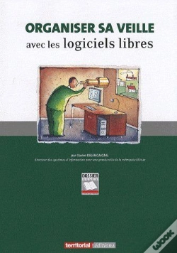 Capa do artigo Organiser Sa Veille Avec Des Logiciels Libres