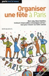 Organiser Une Fête À Paris (Édition 2010)