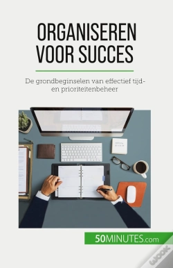 Capa do artigo Organiseren Voor Succes : De Grondbeginselen Van Effectief Tijd- En Prioriteitenbeheer
