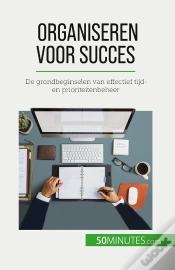 Capa do artigo Organiseren Voor Succes : De Grondbeginselen Van Effectief Tijd- En Prioriteitenbeheer