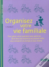 Organisez Votre Vie Familiale; Savoir Vivre, Savoir