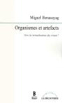 Organismes Et Artefacts ; Vers La Virtualisation Du Vivant ? - Preview