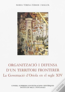Capa do artigo Organització I Defensa D'Un Territori Fronterer, La Governació De'Oriola En El Segle Xiv