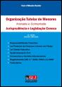 Organização Tutelar de Menores - Anotada e Comentada - Preview