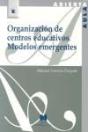 Organización De Centros Educativos. Modelos Emergentes - Preview