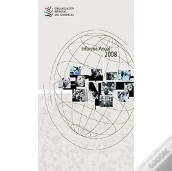 Capa do artigo Organizacion Mundial Del Comercio Informe Anual 2008