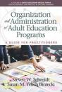 Organization And Administration Of Adult Education Programs - Preview