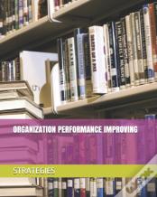 Organization Performance Improving Strategies
