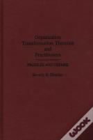 Organization Transformation Theorists And Practitioners