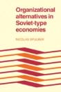 Organizational Alternatives In Soviet-Type Economies - Preview