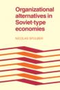Organizational Alternatives In Soviet-Type Economies - Preview