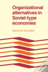 Organizational Alternatives In Soviet-Type Economies