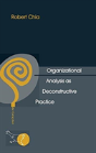 Organizational Analysis As Deconstructive Practice - Preview