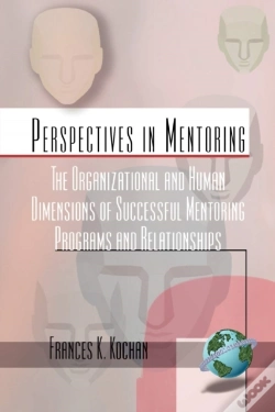 Capa do artigo Organizational And Human Dimensions Of Successful Mentoring Programs And Relationships