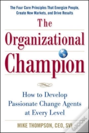 Capa do artigo Organizational Champion: How To Develop Passionate Change Agents At Every Level