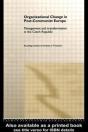 Organizational Change In Post-Communist Europe - Preview